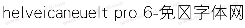 helveicaneuelt pro 6字体转换